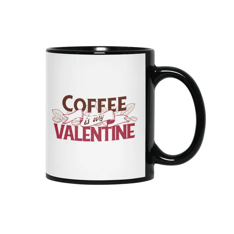 Coffee Is My Valentine Siyah Kupa