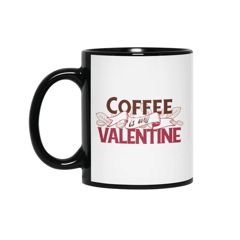 Coffee Is My Valentine Siyah Kupa