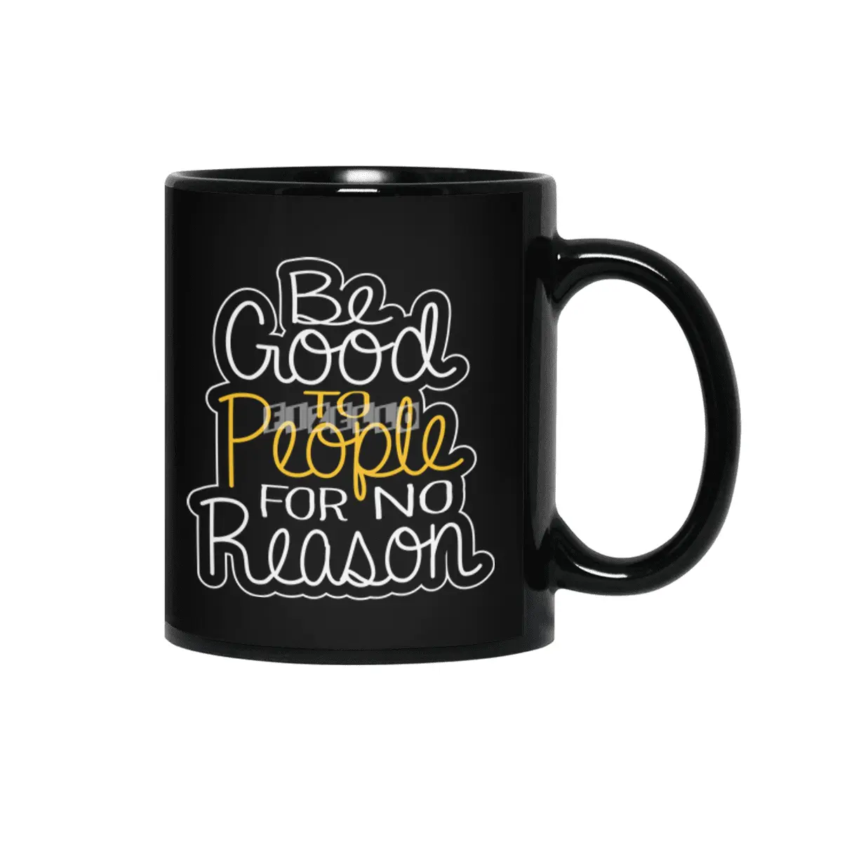 Be Good To People For No Reason Peace Good Vibes Kind Kindness Siyah Kupa