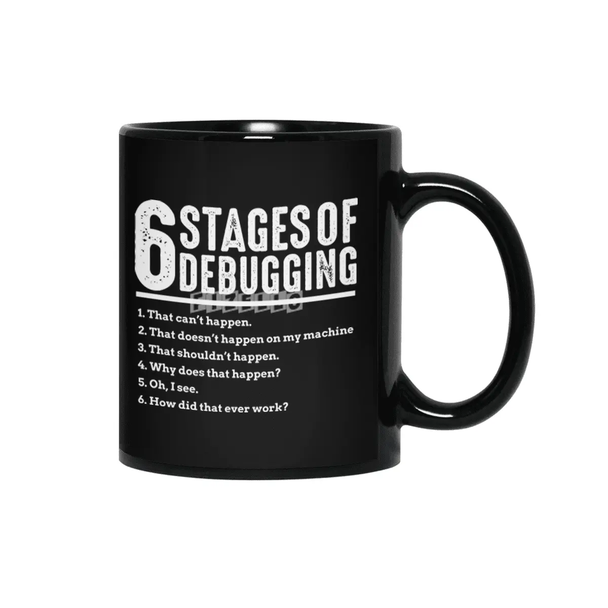 6 Stages of Debugging Bug Coding Computer Programmer Siyah Kupa