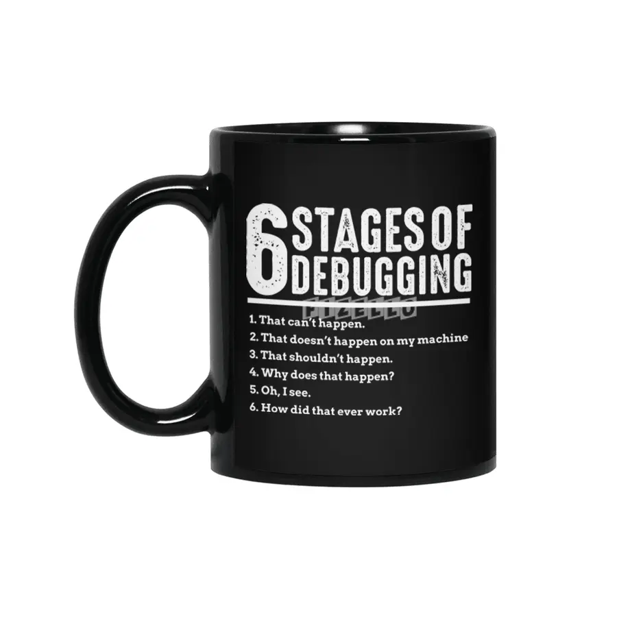 6 Stages of Debugging Bug Coding Computer Programmer Siyah Kupa