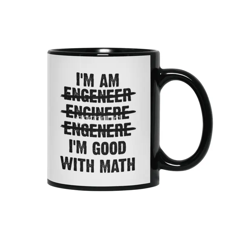 Engineer. I'm Good With Math Siyah Kupa