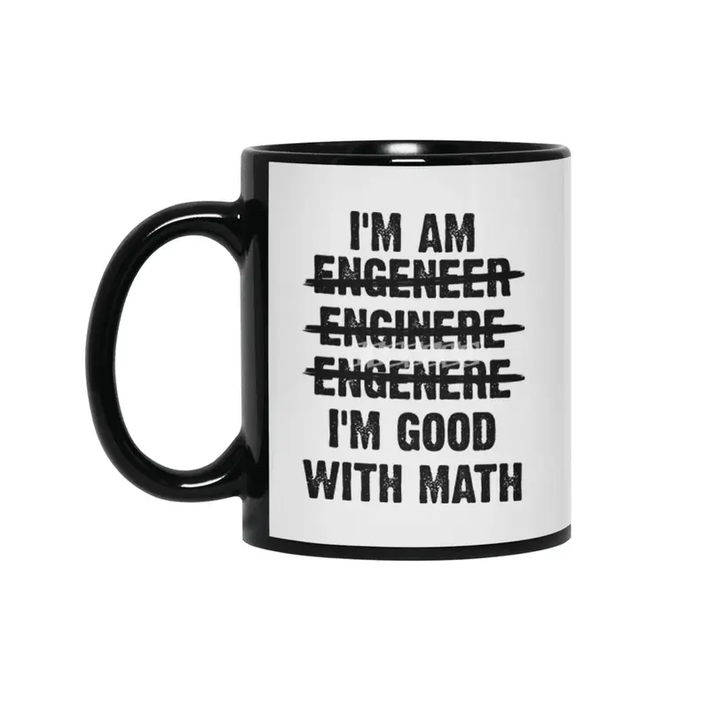 Engineer. I'm Good With Math Siyah Kupa