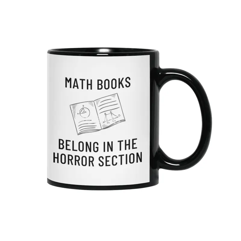 Math Books Belong In The Horror Section Siyah Kupa