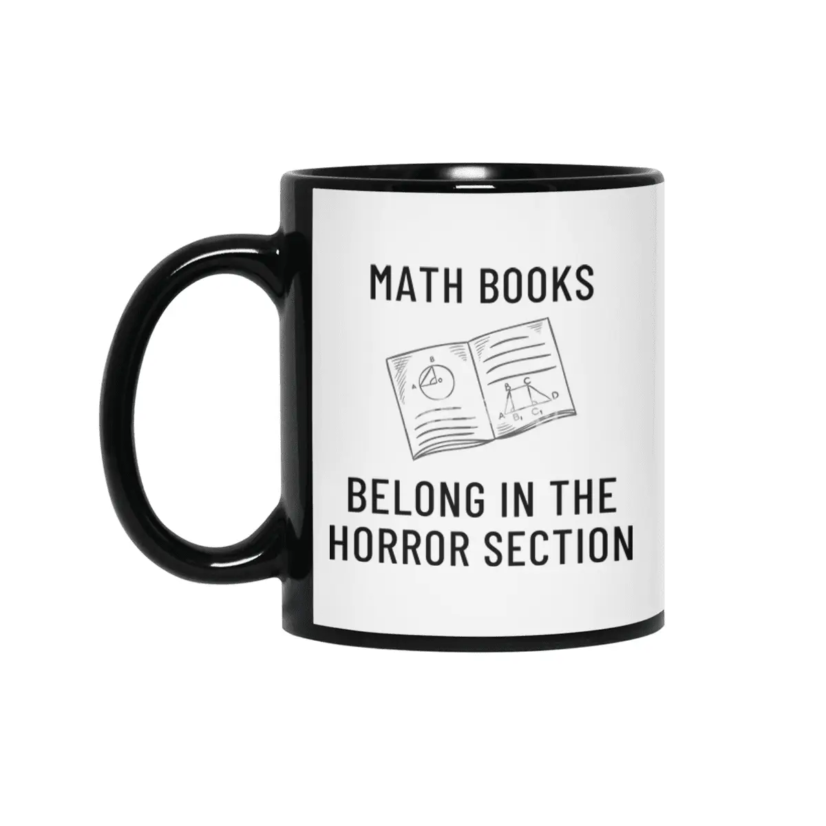 Math Books Belong In The Horror Section Siyah Kupa