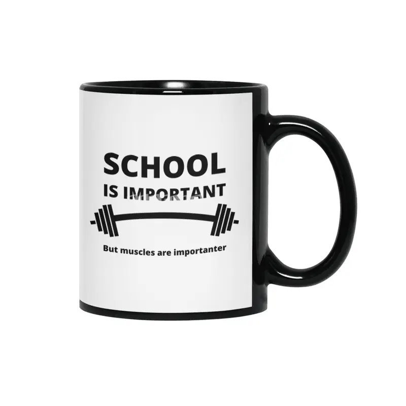 School Is Important But Muscles Are Importanter Siyah Kupa