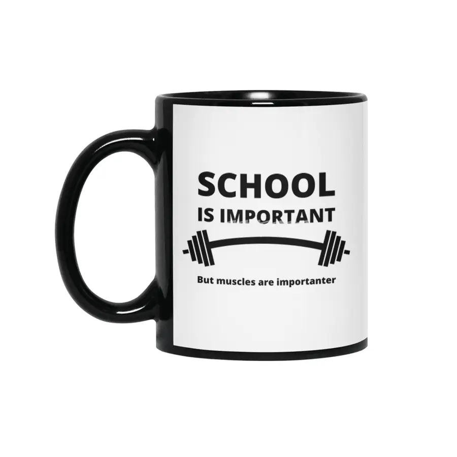 School Is Important But Muscles Are Importanter Siyah Kupa