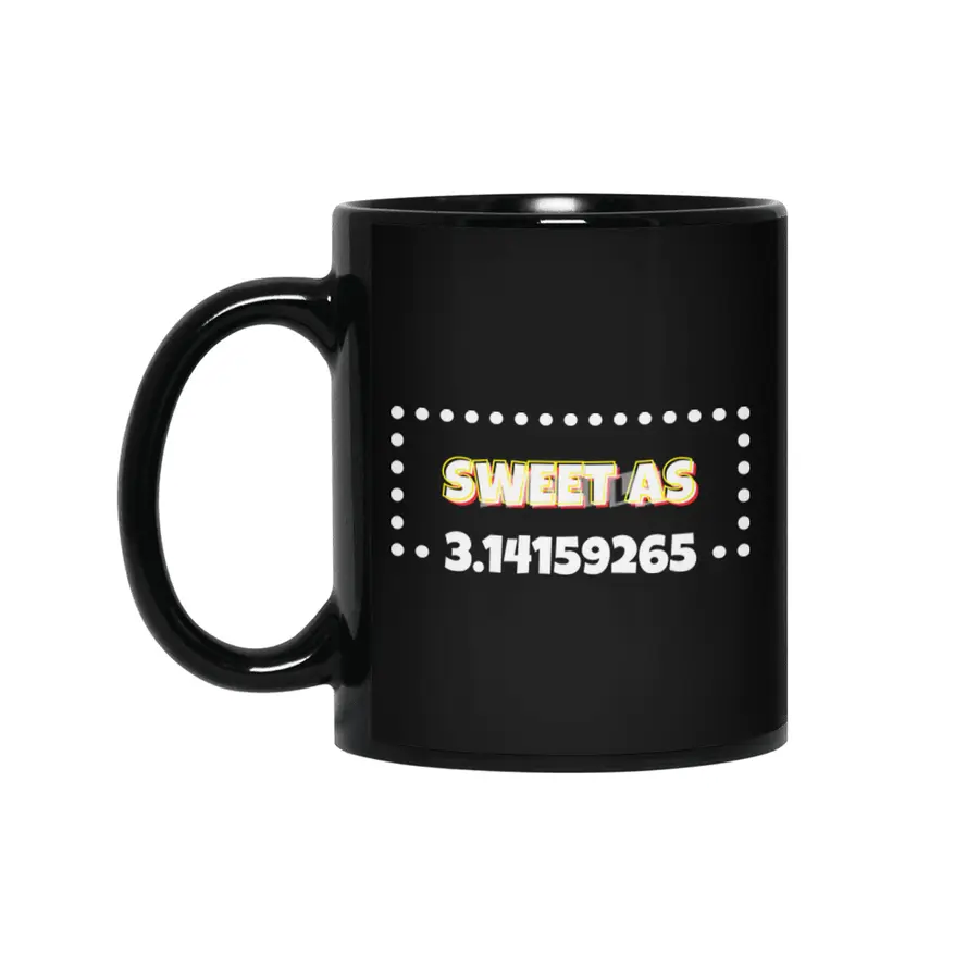 Sweet As Pi Funny Pi Day Math Geek Teacher Siyah Kupa