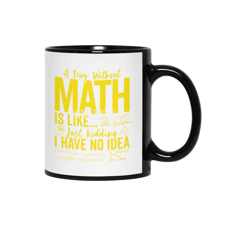 Funny Math Teacher Pi Day Tee A Day without Math Is Like T-Shirt Siyah Kupa