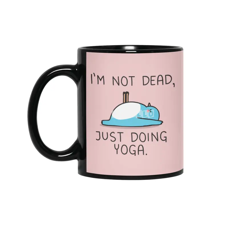 Not dead, just doing yoga Siyah Kupa