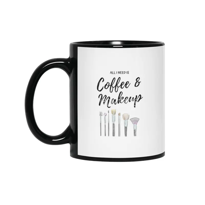 All I need is Coffee & Makeup Siyah Kupa