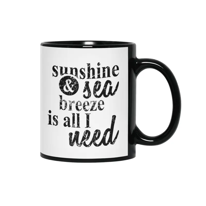 SUNSHINE AND  SEA BREEZE IS ALL I NEED Siyah Kupa