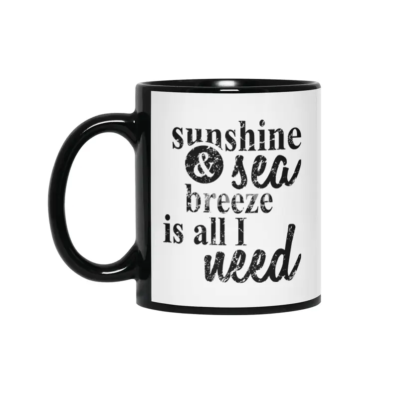 SUNSHINE AND  SEA BREEZE IS ALL I NEED Siyah Kupa