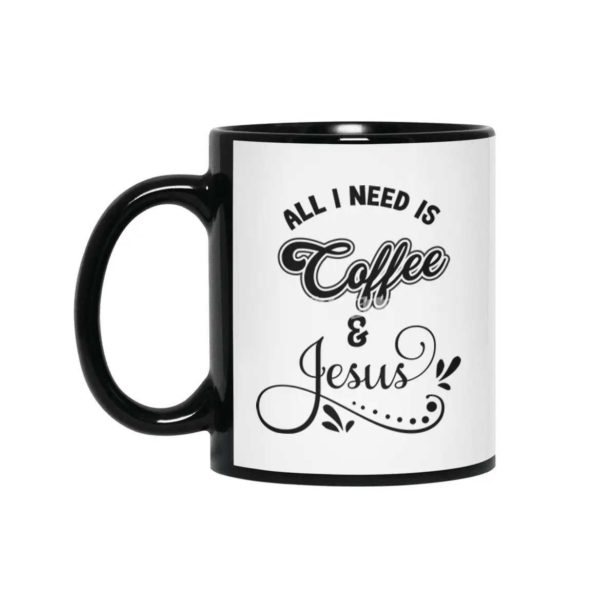 All I Need Is Jesus And Coffee Christian Siyah Kupa