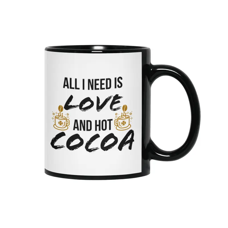 All I need is love and hot cocoa Siyah Kupa