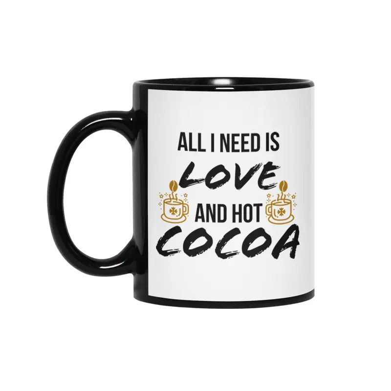 All I need is love and hot cocoa Siyah Kupa
