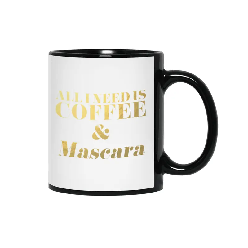 All I Need is Coffee & Mascara (Gold) Siyah Kupa