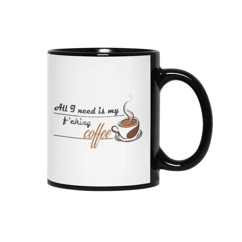 All I need is my f*cking coffee Siyah Kupa