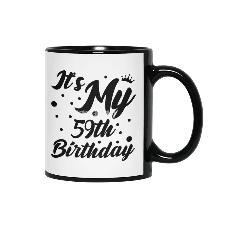 It's My 59th Birthday, 59 Years Old, 59th Birthday Queen Siyah Kupa