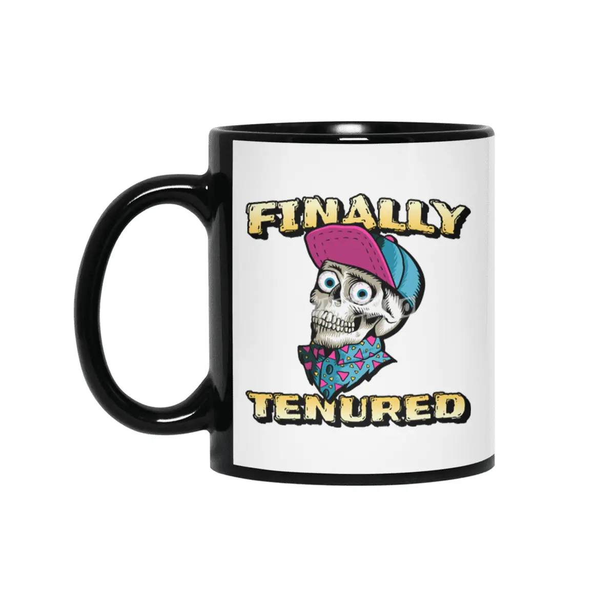 Finally Tenured permanent Skull Humor Siyah Kupa