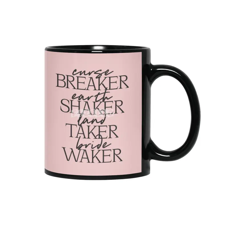 Curse Breaker Earth Shaker Land Taker Bride Waker Siyah Kupa