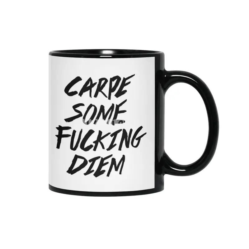 Carpe Some Fucking Diem Siyah Kupa
