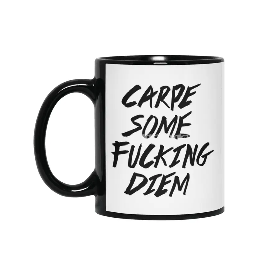 Carpe Some Fucking Diem Siyah Kupa
