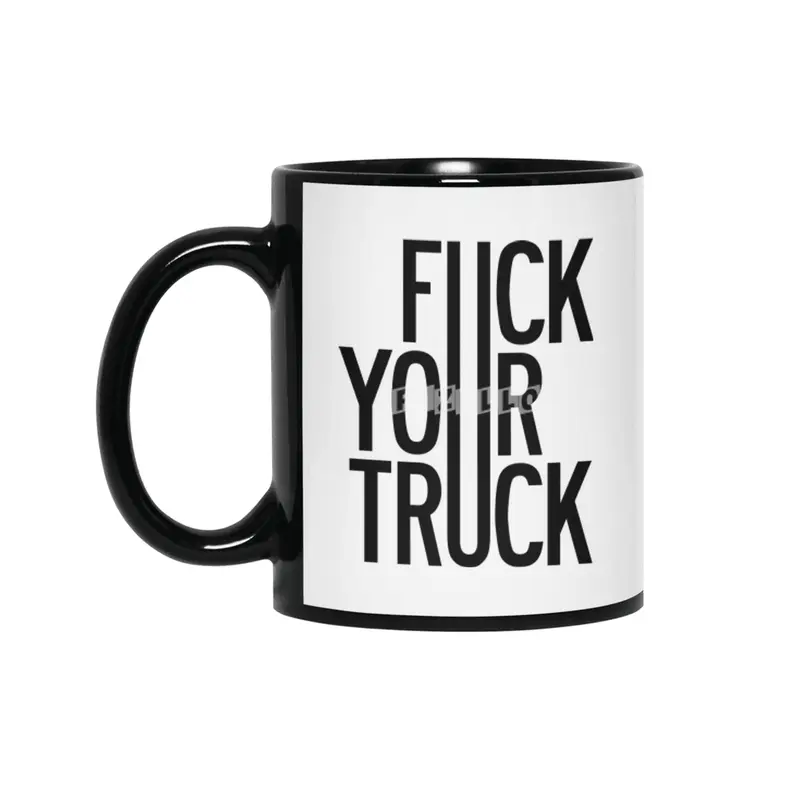 Fuck Your Truck Siyah Kupa
