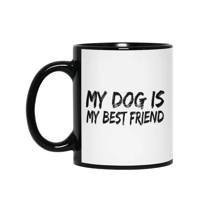 My dog is my best friend Siyah Kupa