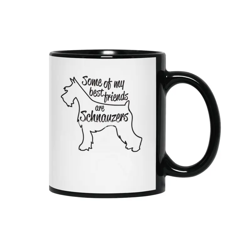 Some of my best friends are Schnauzers Siyah Kupa