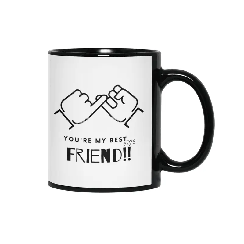 You're my best friend Siyah Kupa