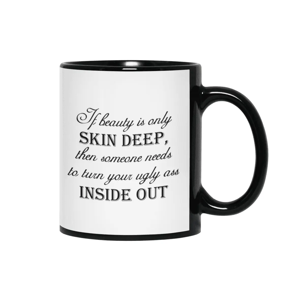 Beauty Skin Deep - Black Lettering Siyah Kupa
