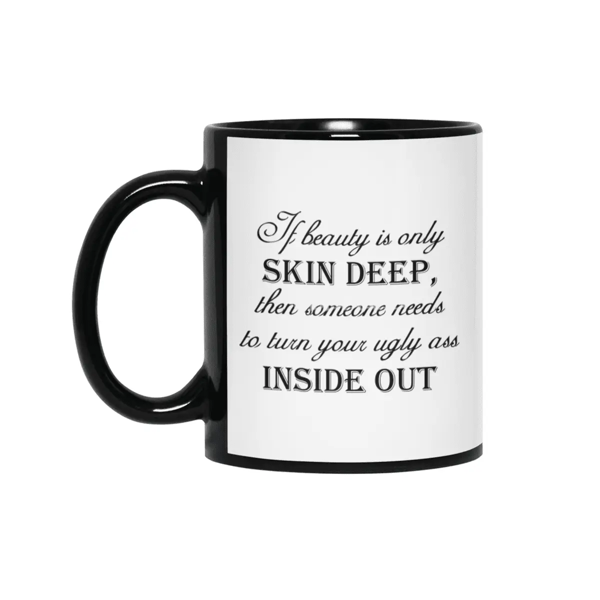 Beauty Skin Deep - Black Lettering Siyah Kupa