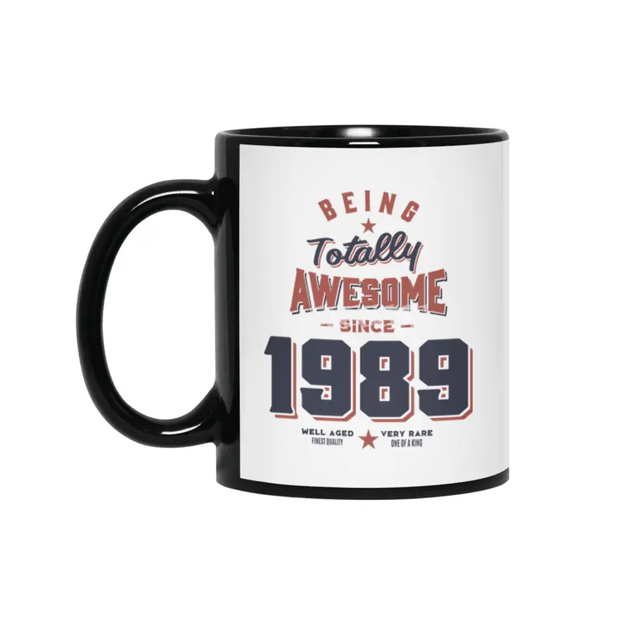 Being Totally Awesome since 1989 Birthday Gift Siyah Kupa