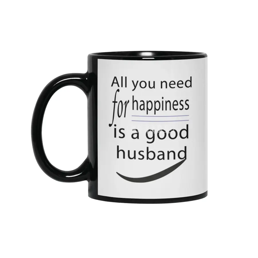 all you need for happiness is a good husband Siyah Kupa