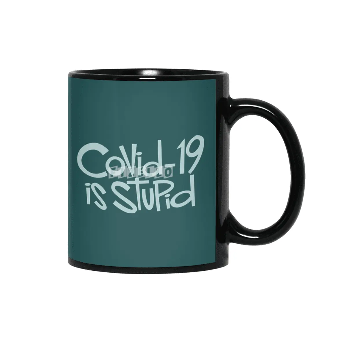 Covid-19 is Stupid Siyah Kupa