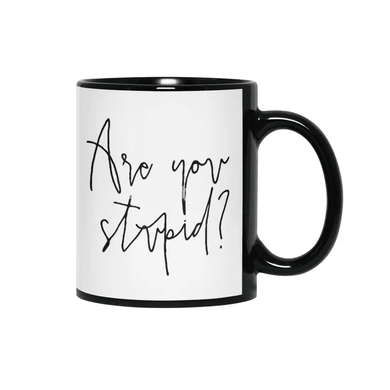 Are You Stupid? Siyah Kupa