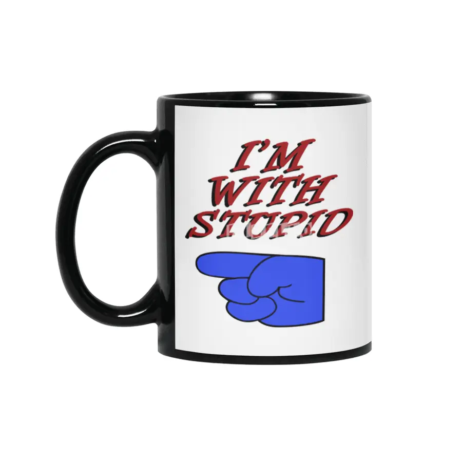 Todd is Stupid, and I'm With Him. Siyah Kupa