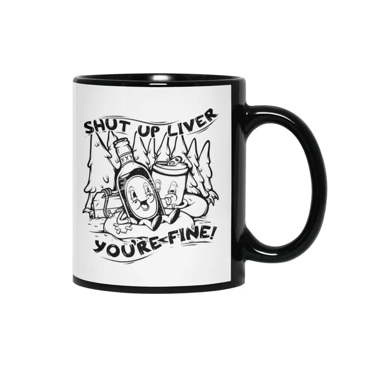 Shut Up Liver You're Fine Vintage Funny Drinking Siyah Kupa