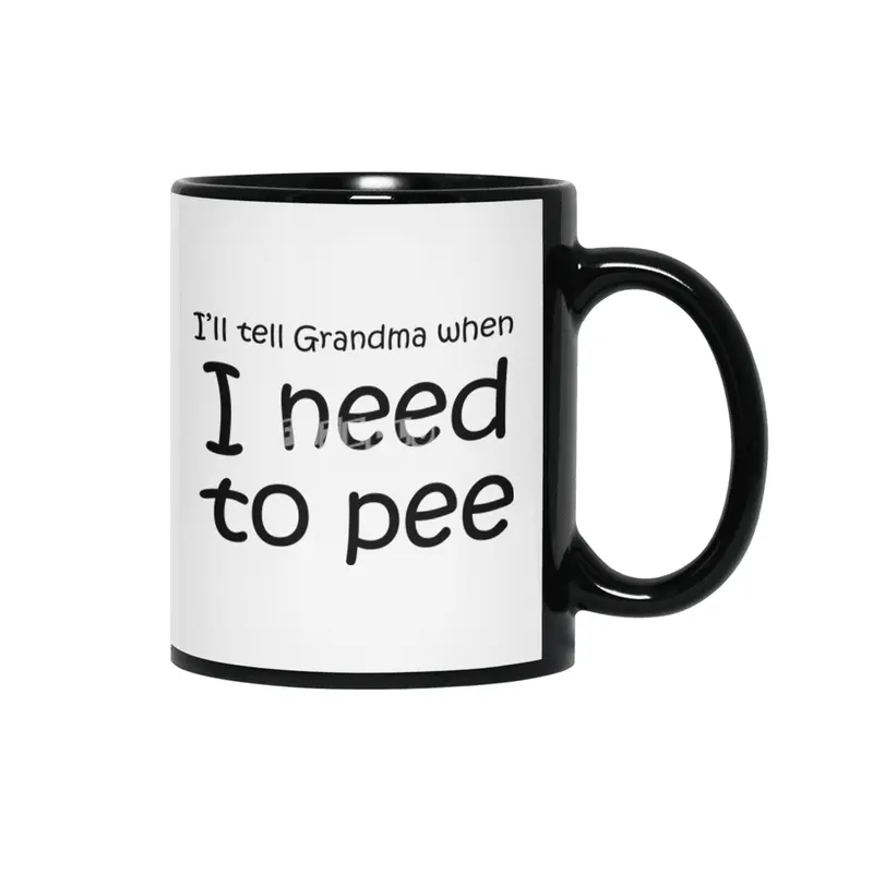Tell grandma when I need to pee Siyah Kupa