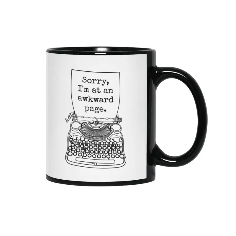 Funny Writer Author Novelist Sorry I'm At An Awkward Page Siyah Kupa