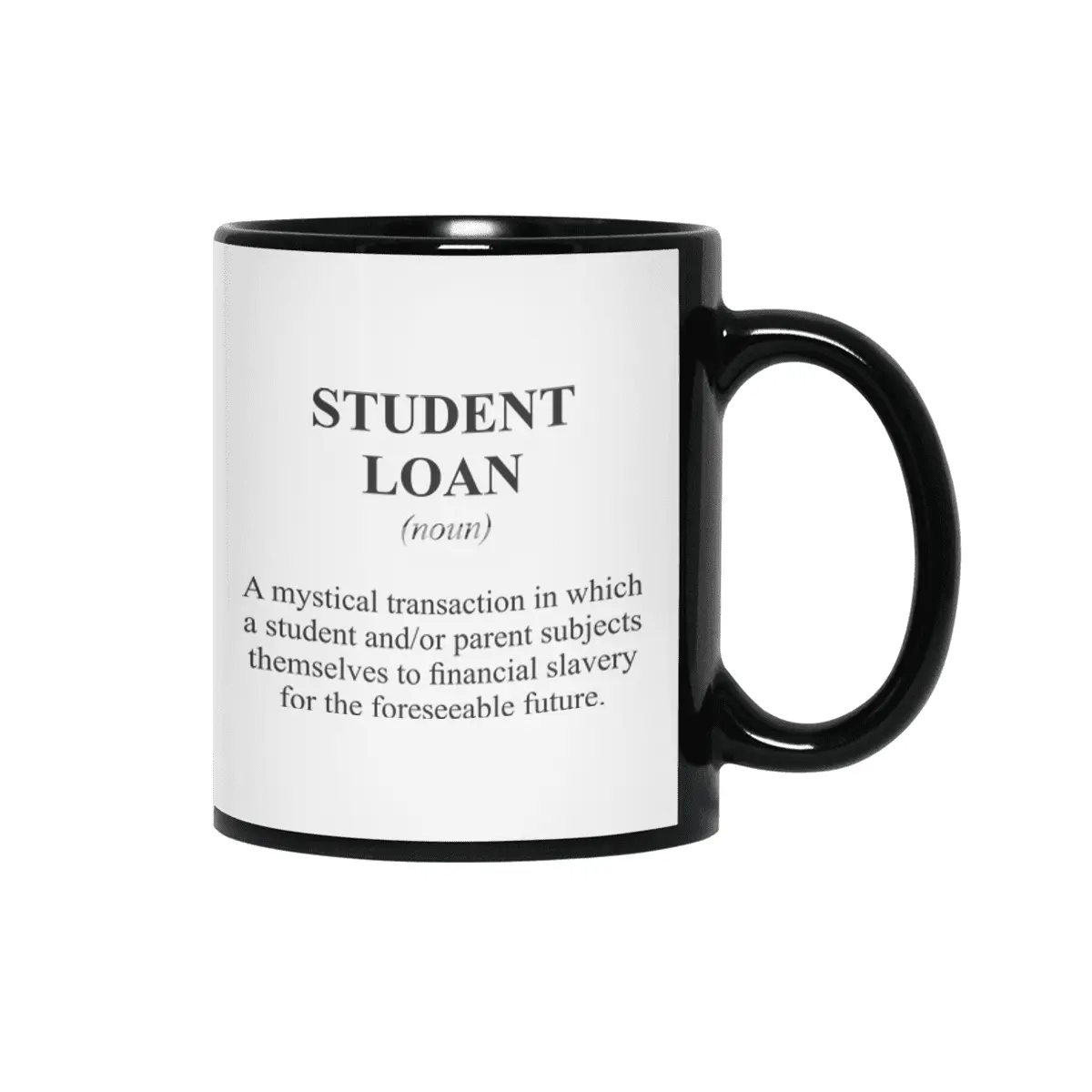 Student Loan Alternative Dictionary Definition Parody Siyah Kupa