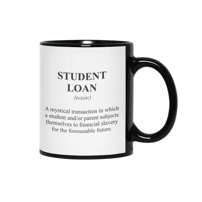 Student Loan Alternative Dictionary Definition Parody Siyah Kupa