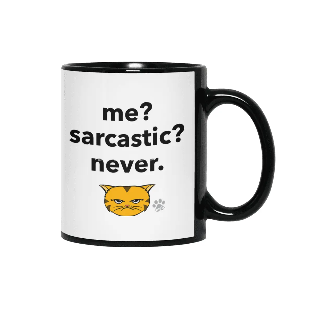 Meh Kitty - OrangeCat - me? sarcastic? never. Siyah Kupa