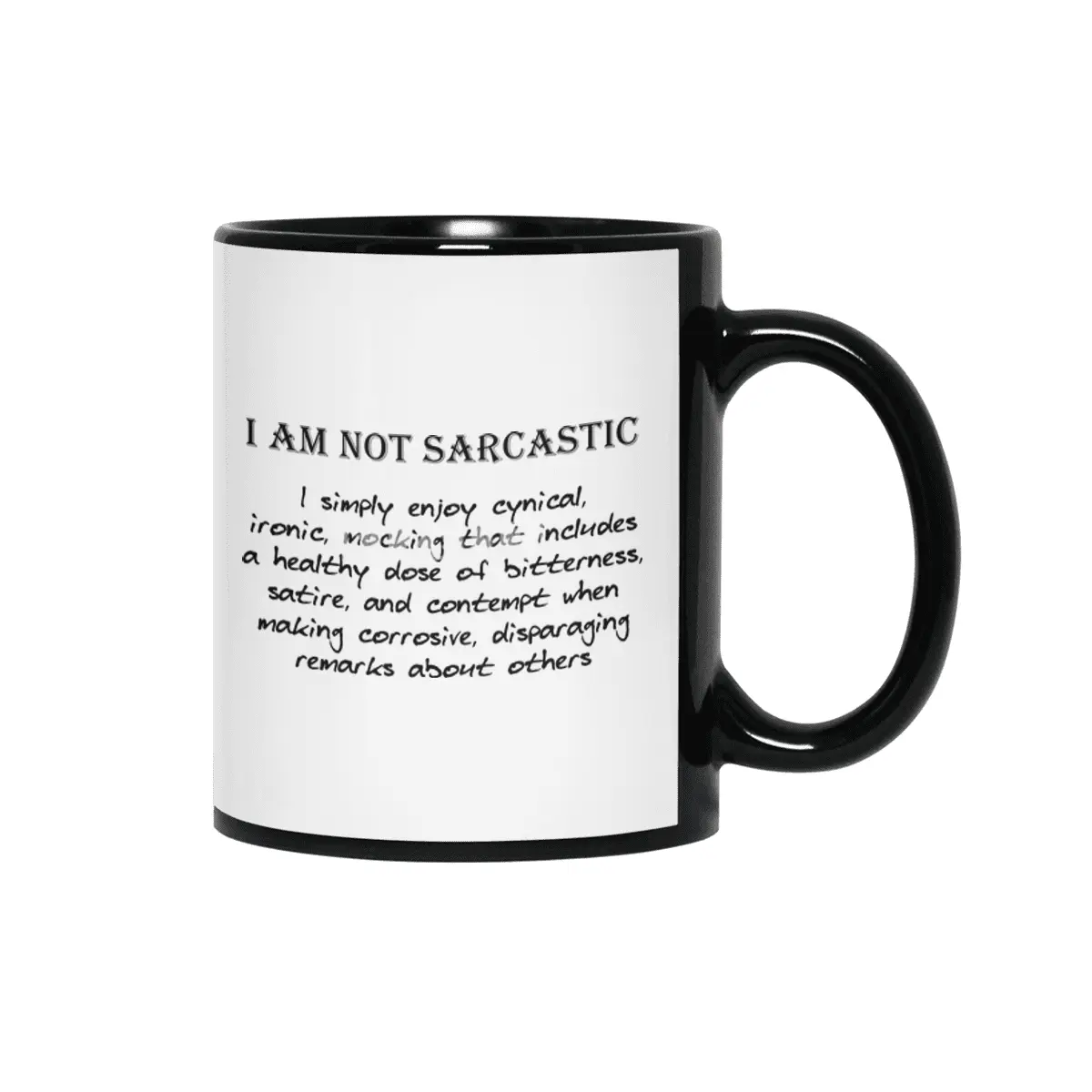 Not Sarcastic - Black Lettering Siyah Kupa