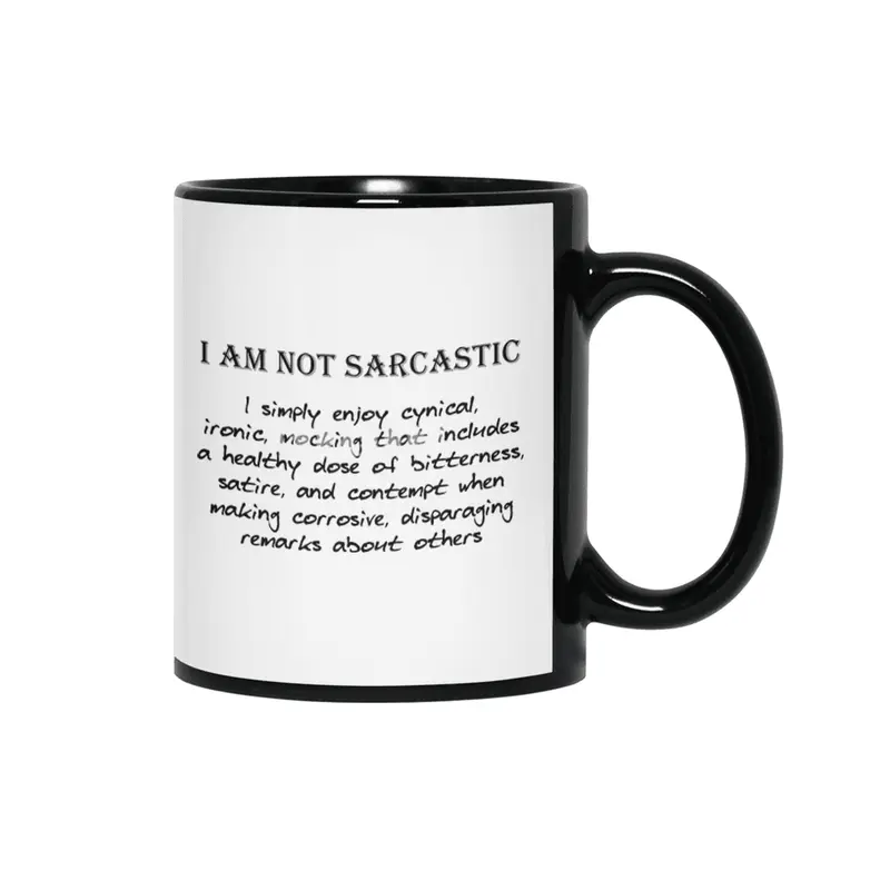 Not Sarcastic - Black Lettering Siyah Kupa