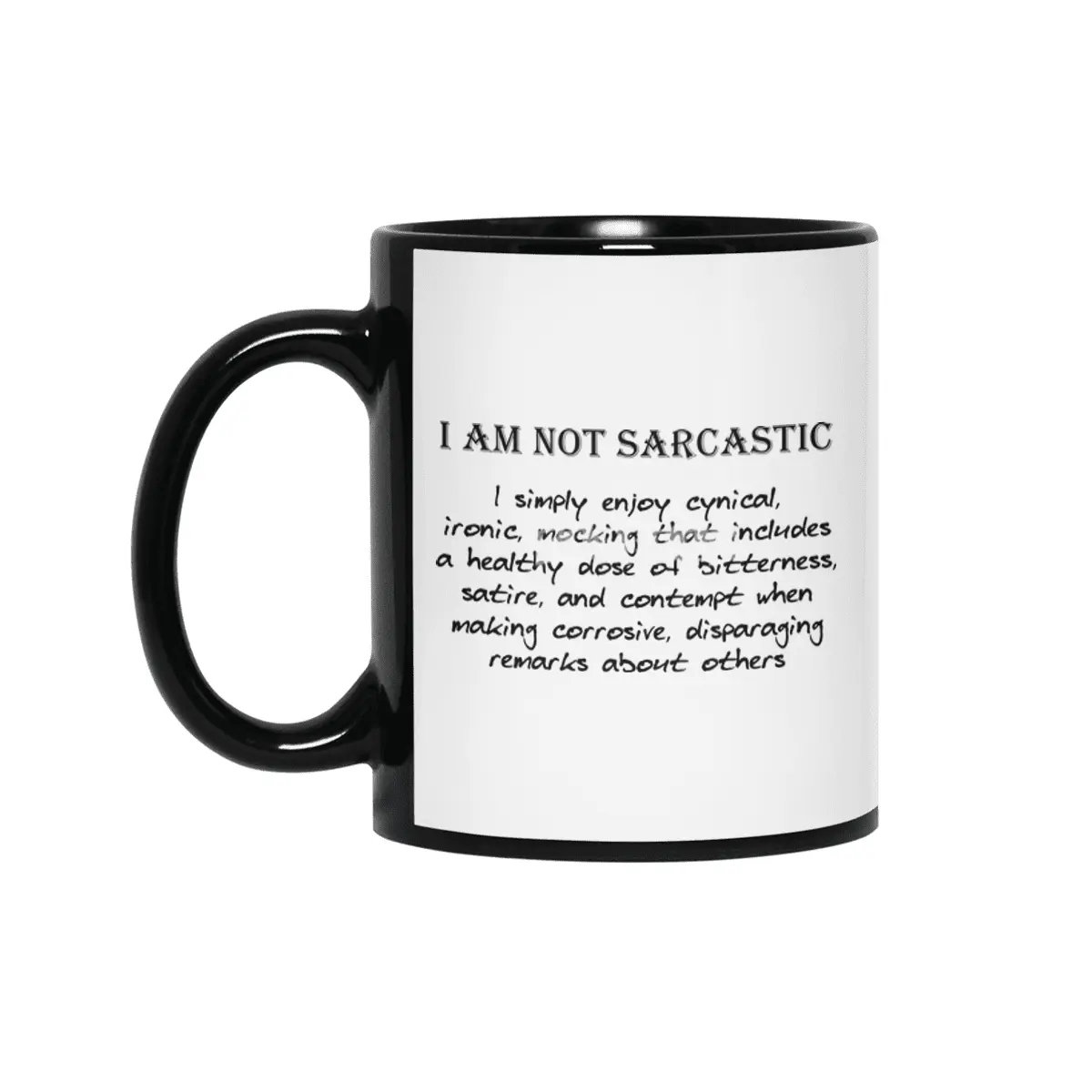 Not Sarcastic - Black Lettering Siyah Kupa