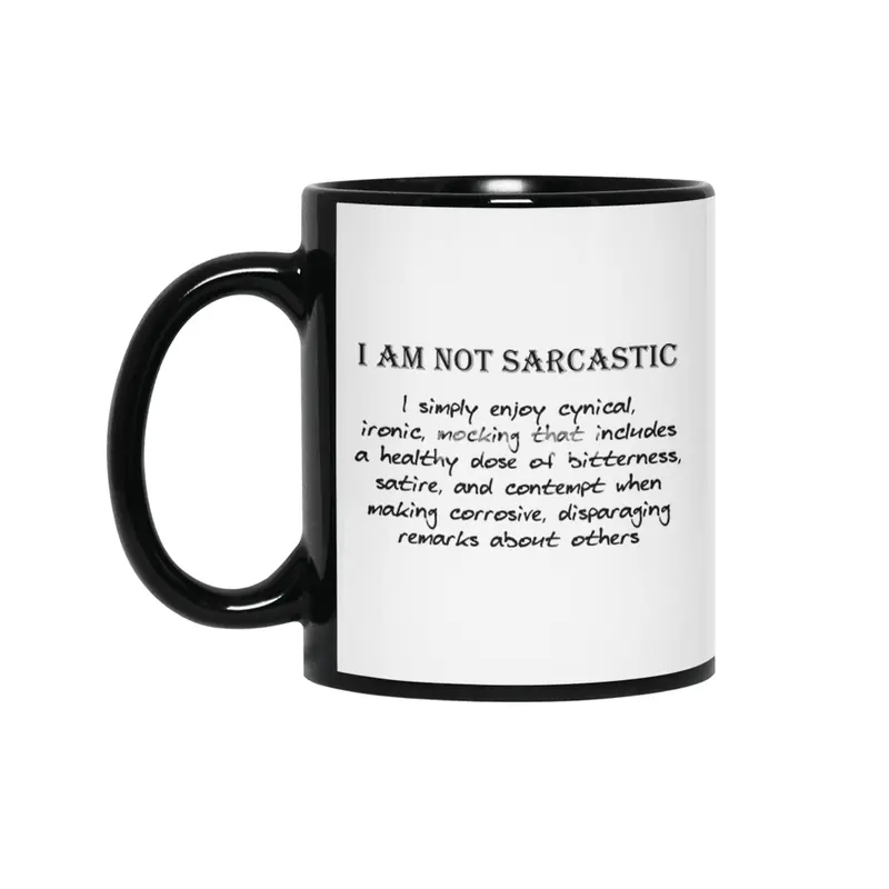 Not Sarcastic - Black Lettering Siyah Kupa