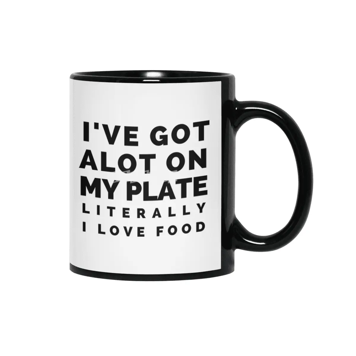 A lot on My Plate Food Hungry Foodie Pizza Cute Funny Gift Sarcastic Happy Fun Introvert Awkward Gee Siyah Kupa
