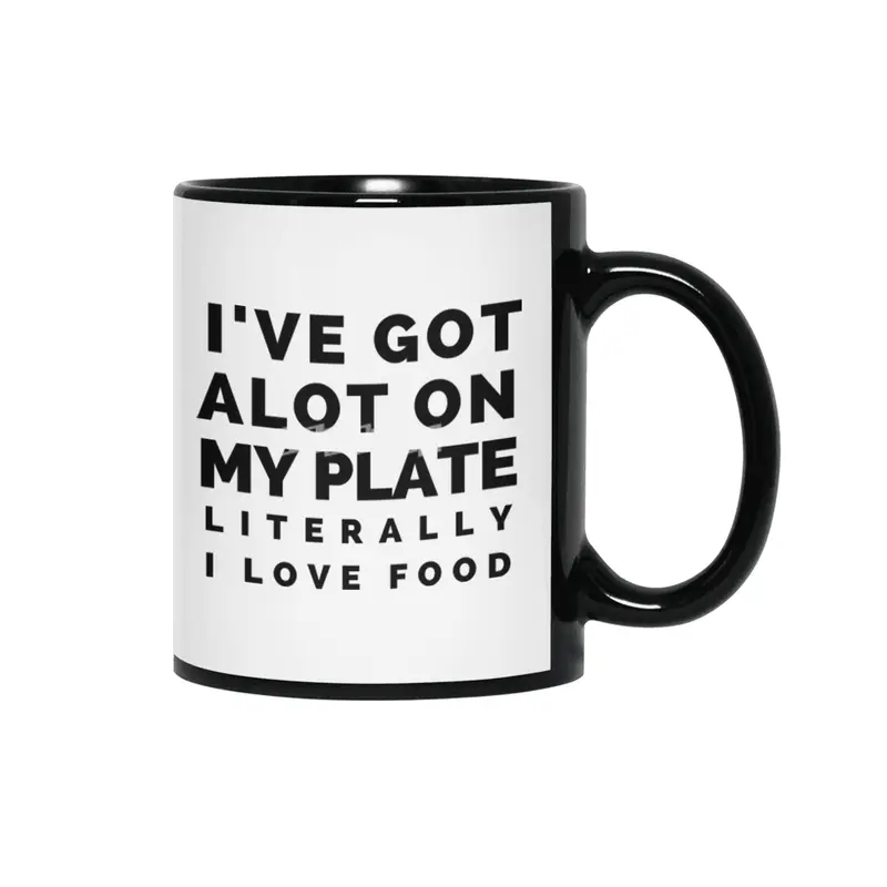 A lot on My Plate Food Hungry Foodie Pizza Cute Funny Gift Sarcastic Happy Fun Introvert Awkward Gee Siyah Kupa